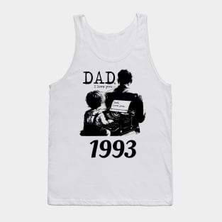 Dad i love you since 1993 Tank Top